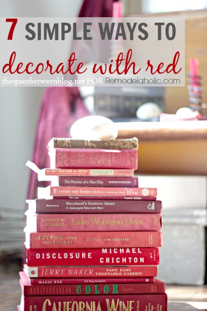 7 ways to decorate with red