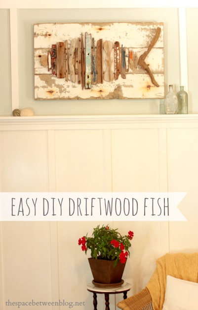 easy craft idea {driftwood fish} - the space between