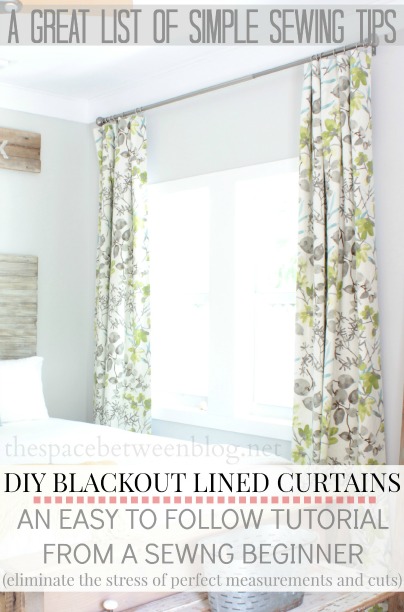 making curtains with blackout lining - great sewing tips included as well from thespacebetweenblog.net